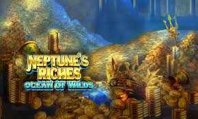 Temukan Kemenangan Dengan Bermain Di Neptune's Riches: Ocean of Wilds